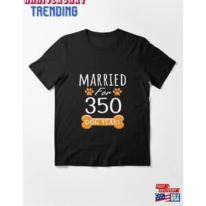 50Th Anniversary Funny Married For 350 Dog Years Marriage Print Essential Tshirt